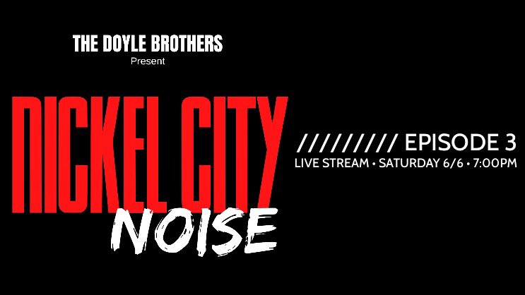 !!! TONIGHT !!!

The Doyle Brothers are stoked to bring to you the third installment of NICKEL CITY NOISE! See you TONIGHT at 7pm!

#BringTheNoise #NCN #NickelCityNoise #loyal4doyle