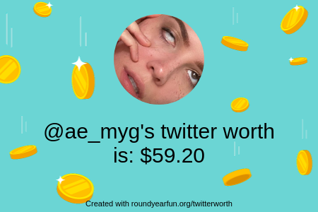 ae_myg's tweet photo. My Twitter worth is: $59.20

Find yours with https://t.co/RvuSBegH7F

⠀ https://t.co/KpqR55gkVt