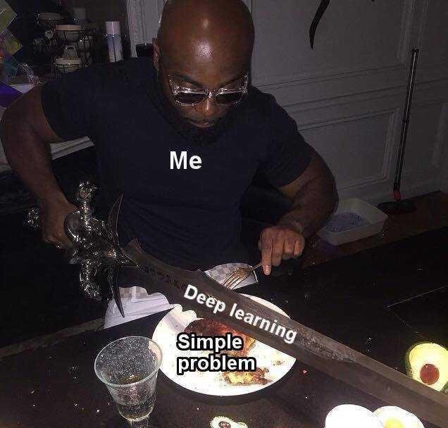 dataartisan1's tweet image. There's a lot of truth in this #meme!

#DeepLearning is generally overused for problems other than text or images.

#AI #MachineLearning #100DaysOfMLCode #100DaysOfCode #Rstats #python #BigData #DataScience
