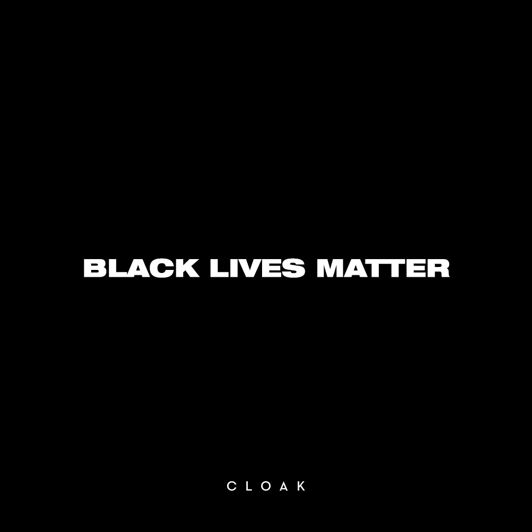cloakbrand's tweet image. Starting now and ending Tuesday (6/9), Cloak is donating 100% of proceeds to Campaign Zero*, the comprehensive platform of research-based policy solutions to end police brutality in America.