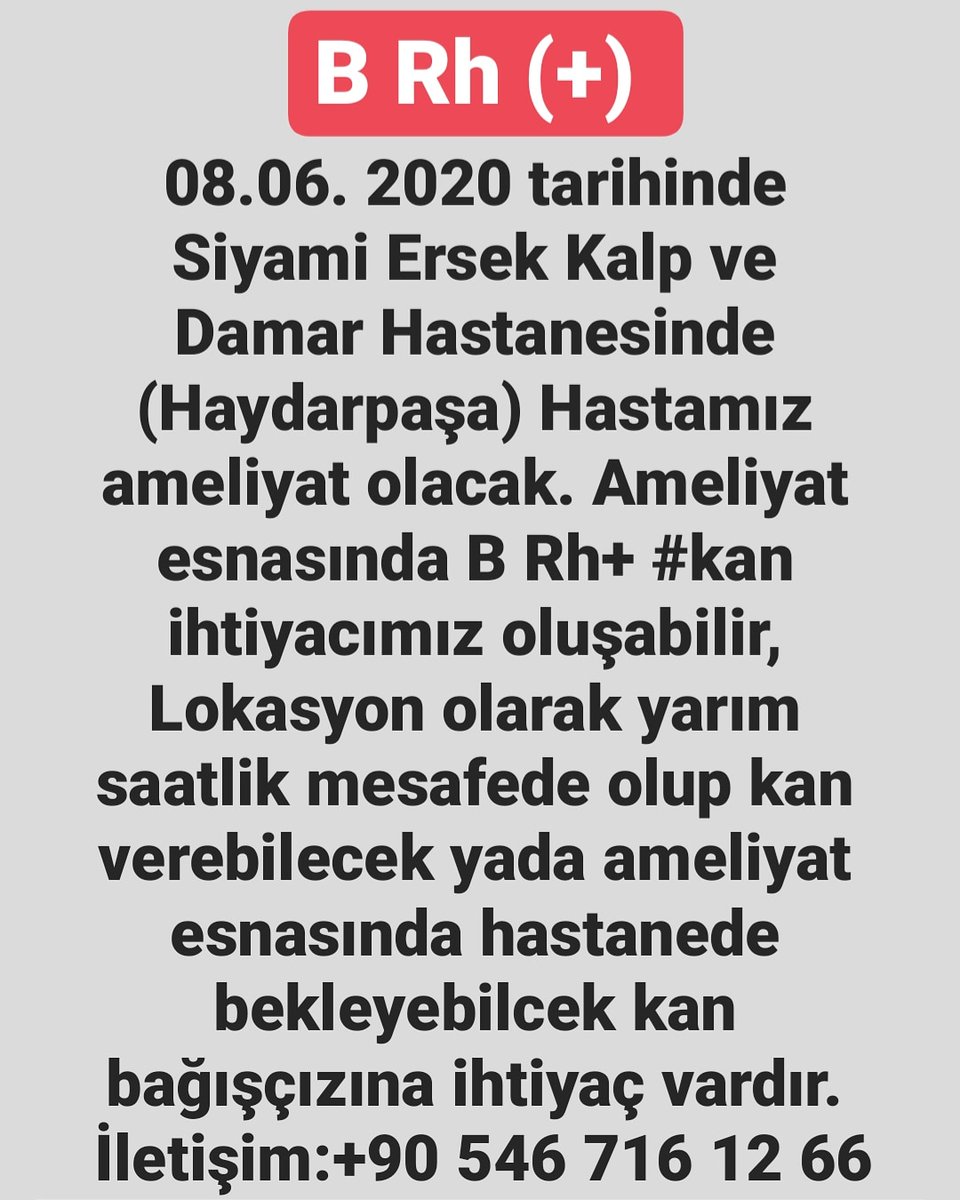 TheRealLight's tweet photo. 08.06. 2020 tarihinde Siyami Ersek Kalp ve Damar Hastanesinde (Haydarpaşa) Hastamız ameliyat olacak. Ameliyat esnasında B Rh+ #kan ihtiyacımız oluşabilir... https://t.co/VMrVA6ijEG