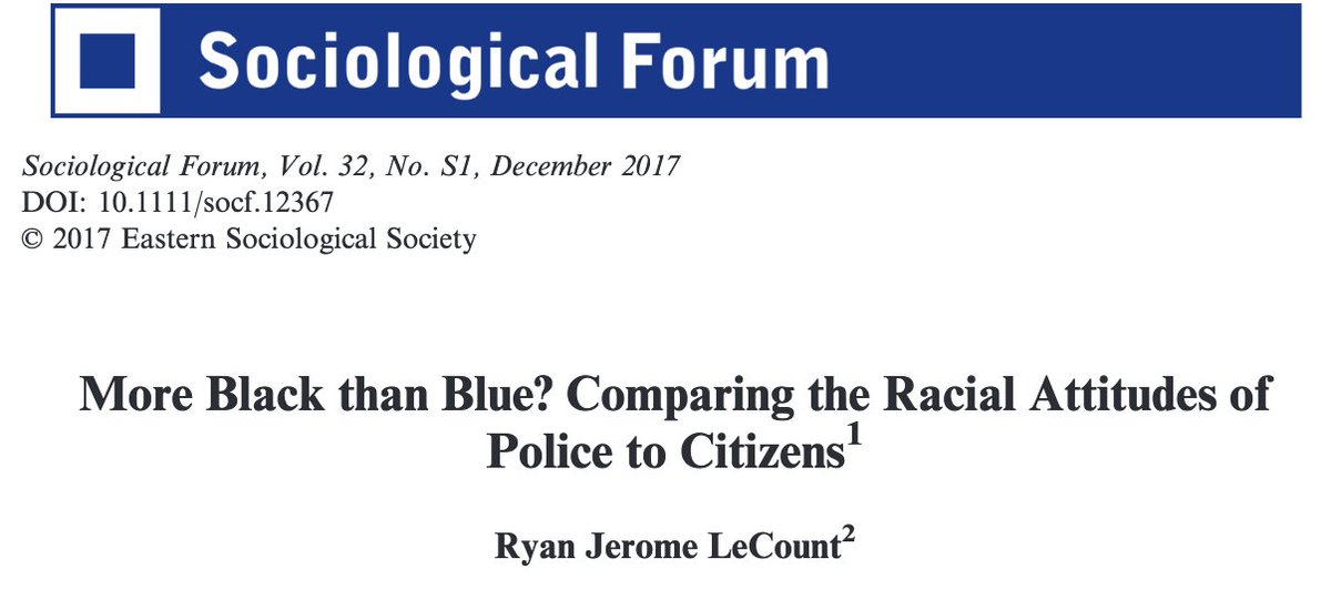 78/ "White police are, indeed, more racially resentful, more likely to see blacks as violent, and more likely to minimize anti‐black discrimination than are white nonpolice."