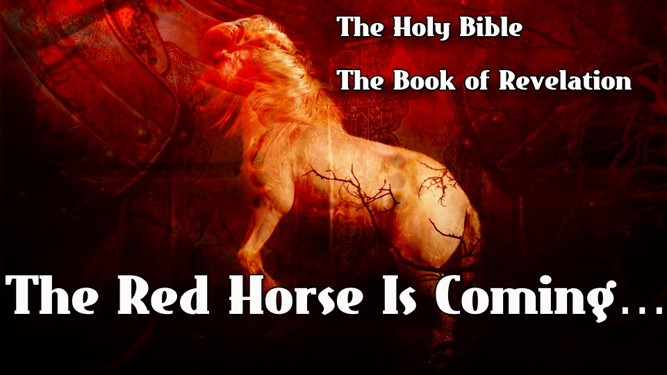 MESSIAH_777's tweet photo. REVELATION
The red horse is coming...
#God #Jesus #JesusChrist #Elohim #El #Bible #Yahweh #Messiah #Christianity #endtimesermon #JesusSaves #JesusIsComing #JesusIsAlive #endoftimemessage #GlobalRepentanceCall #JesusFlippedTheSwitch #bibleprophecy https://t.co/JqwWFTOWxQ