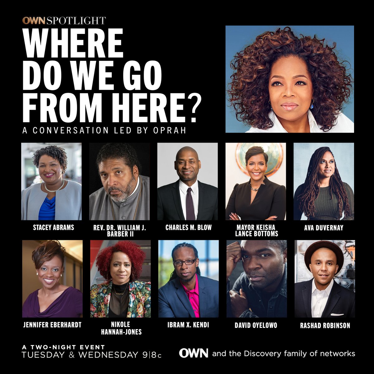 OWNTV's tweet photo. This Tuesday and Wednesday at 9|8c, @Oprah is sitting down with this incredible group of leaders in the Black community to answer these questions:
Where do we go from here?
What's next?
                       
And much, much more. #OWNSpotlight https://t.co/9nrcUVFOLz