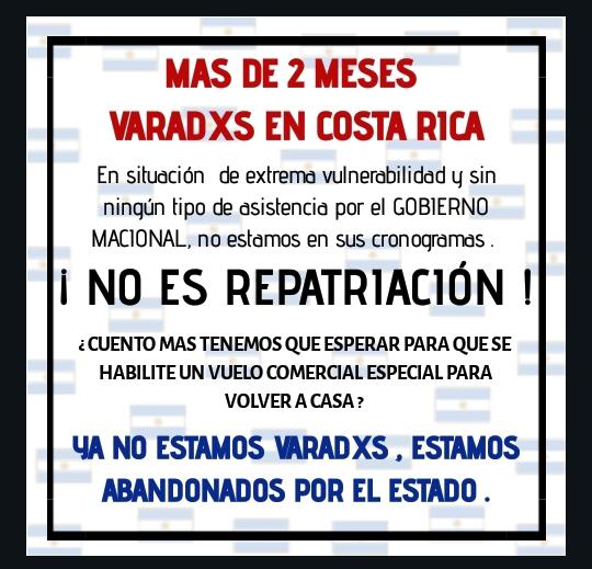 varadosenCR's tweet photo. YA NO ESTAMOS VARADXS, ESTAMOS ABANDONADXS POR EL ESTADO.¡NECESITAMOS QUE NOS ESCUCHEN! @felipe_sola @CancilleriaARG 
#Queremosvolveracasa
#Argentinosvarados
#AbandonadosporelEstado
#NoEstamosTodos https://t.co/tOWSsSsbgy