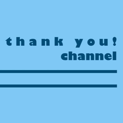 ThankUChannel's tweet image. #NewProfilePic