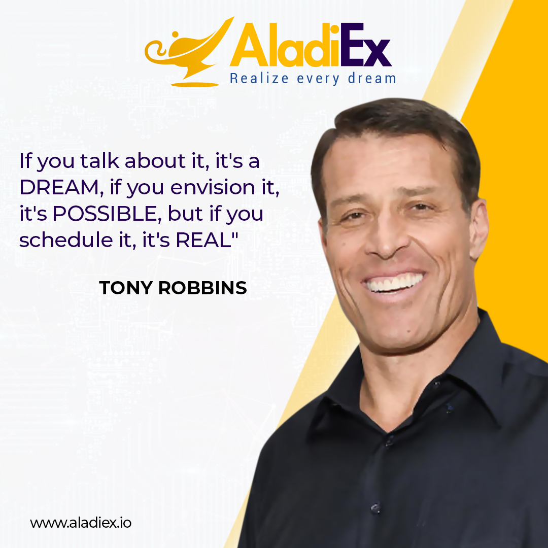Aladiexchange's tweet photo. 💡 "If you talk about it, it's a DREAM, if you envision it, it's POSSIBLE, but if you schedule it, it's REAL" -- Tony Robbins

#AladiEx #Aladin #Bitcoin #Crypto #Cryptocurrency #BTC #Blockchain #Token #Digital #Trading #Ethereum #TokenSale  #CryptoTrading #BlockchainTechnology https://t.co/6YyOgzDaFk