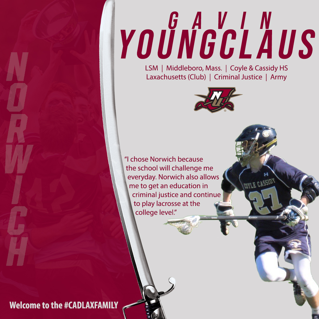 Please join us in welcoming <a href="/gavinyoungclaus/">gavinyoungclaus</a> to the #cadlaxfamily! #ncaalax #d3lax #laxlife #laxislife 
<a href="/norwichnews/">Norwich University</a> <a href="/NorwichCadets/">Norwich Cadets</a> @CCHSTaunton <a href="/CoyleAthletics/">Coyle-Cassidy Sports</a> <a href="/LXCMinutemen/">LaxachusettsLacrosse</a>