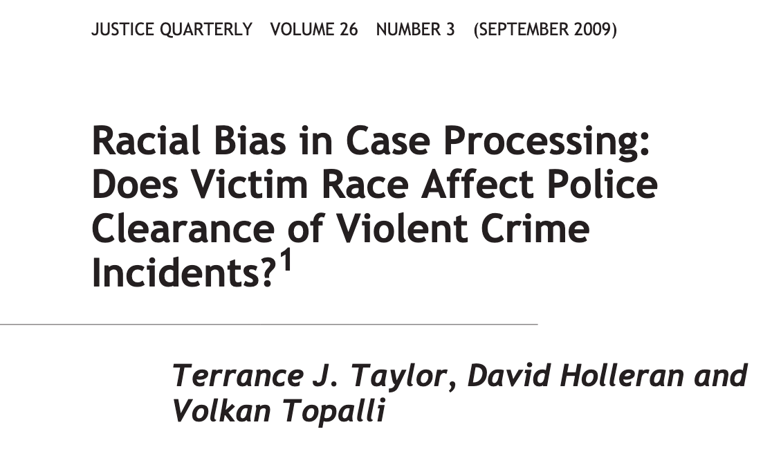 96/ "Cases involving African‐American offenders and African‐American victims were 3.9% less likely to be cleared than similar cases involving white victims and white offenders... Racial disparities in police clearance of violent criminal cases remain troublesome."  @VolkanTopalli