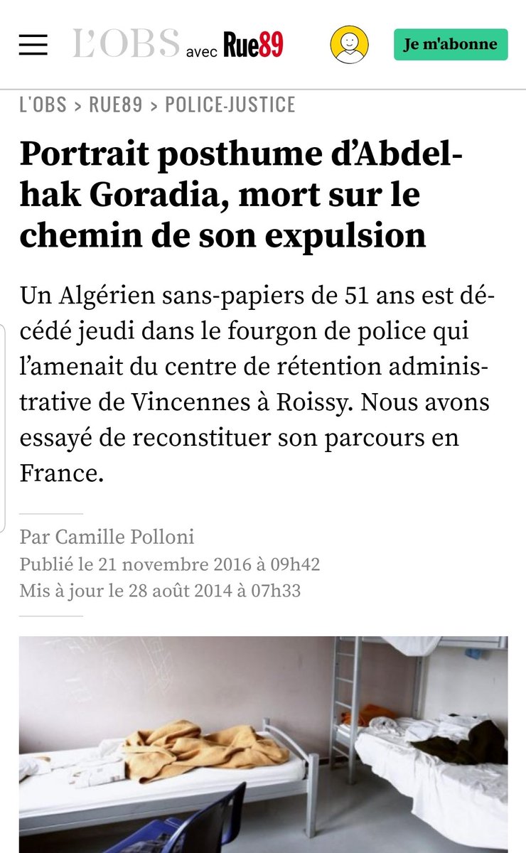 2014- Roissy: Abdelhak Goradia, 51 ans, mort lors de son trajet pour expulsion. La police parle d'abord d’une crise cardiaque. L’autopsie dément et conclut “une asphyxie due à une régurgitation gastrique”. Il s’est étouffé dans son vomi.Traces d’hématomes sur nez et visage.