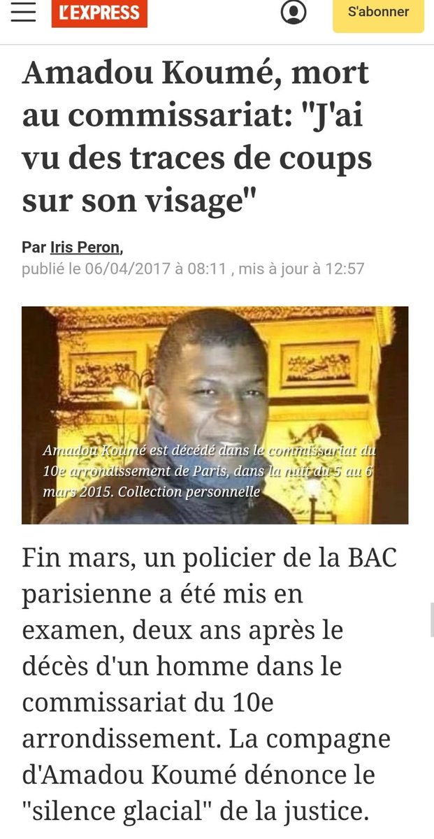 2015- Paris: Amadou Koumé, 33ans, tué par un agent de la BAC par clé d’étranglement. Des témoins ont vu Amadou suffoquer. Il est découvert inanimé dans sa cellule. L’autopsie conclut qu’il est mort d’asphyxie et de traumatisme facial et cervical.2019: 3 policiers mis en examen