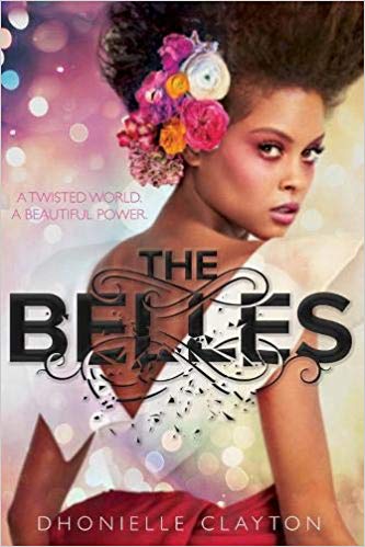 THE BELLES by Dhonielle Clayton: Clayton tackles the pretty-girl competition trope, first by crafting a revolution led by gorgeous girls, but more subversively, deconstructing our racist stereotypes of beauty. A must-read for anyone rejecting beauty myths.