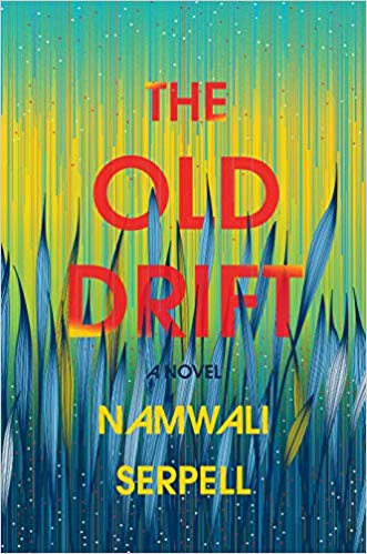 THE OLD DRIFT by Namwali Serpell: A tour de force that begins in 1904, along the banks of the Zambezi River—and ends generations later after years of wrongs, losses, and retributions. The fairytale backdrop is spectacular, Serpell’s analysis of colonialism in Africa even more so.