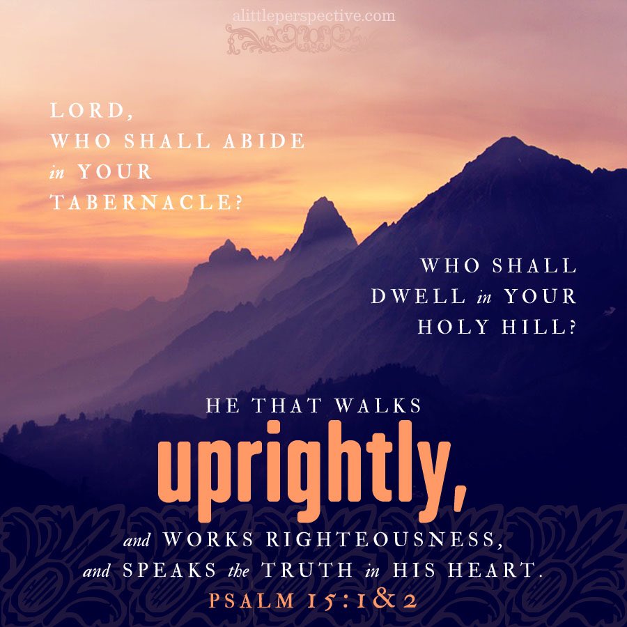 Speak the truth without FEAR of who it may offend. FEAR who may be mislead or deceived if you don’t. 🔴 Psalm 15:1-2 ...Who shall dwell on your holy hill? He who walks blamelessly and does what is right and speaks truth in his heart