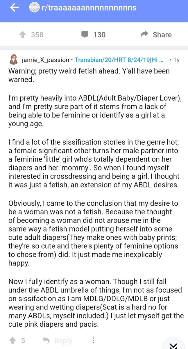 "I found out I'm trans because of lactation kink""I'm pretty heavily into ABDL (adult baby diaper lover)""I did My Little Pony hypnosis"This is why so many genderists say "Don't kink shame" fyi