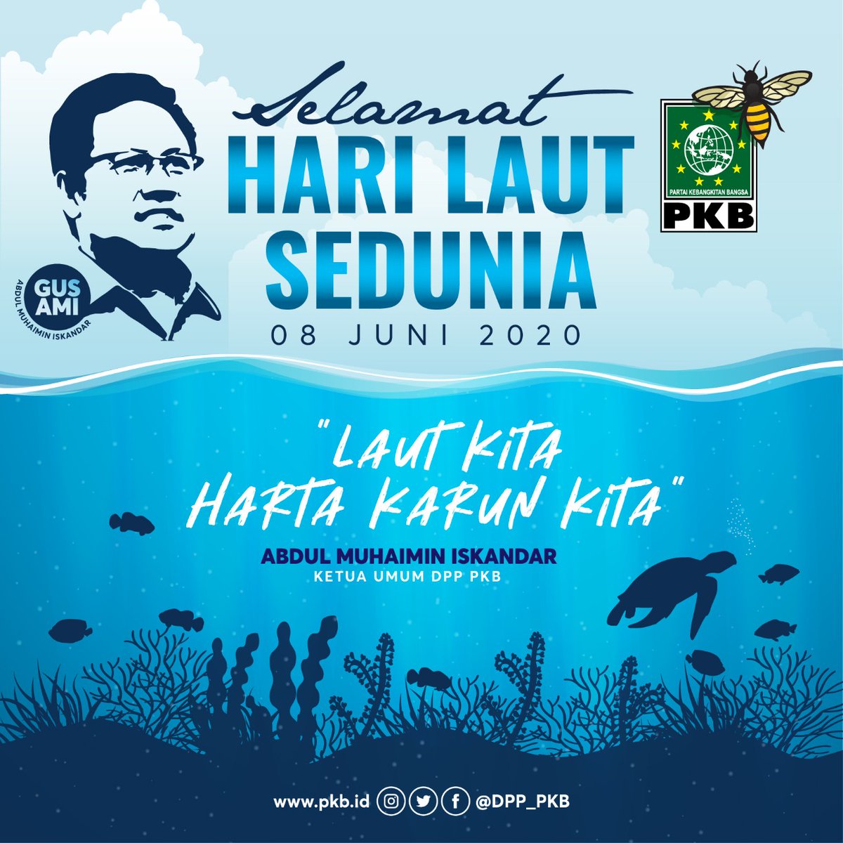 "LAUT KITA HARTA KARUN KITA"

Ketum DPP PKB <a href="/cakimiNOW/">A Muhaimin Iskandar</a> 

Selamat Hari Laut Sedunia
08 Juni 2020