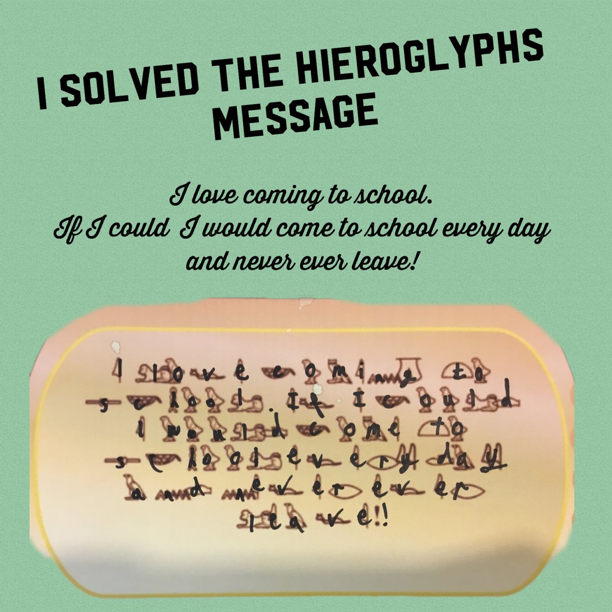 trampallRAD's tweet image. Year 4 have been looking at hieroglyphic writing, Leo from Diamonds has written his name in hieroglyphs and cracked the secret message which was written in hieroglyphs! #RADRemoteLearning #RADYear4