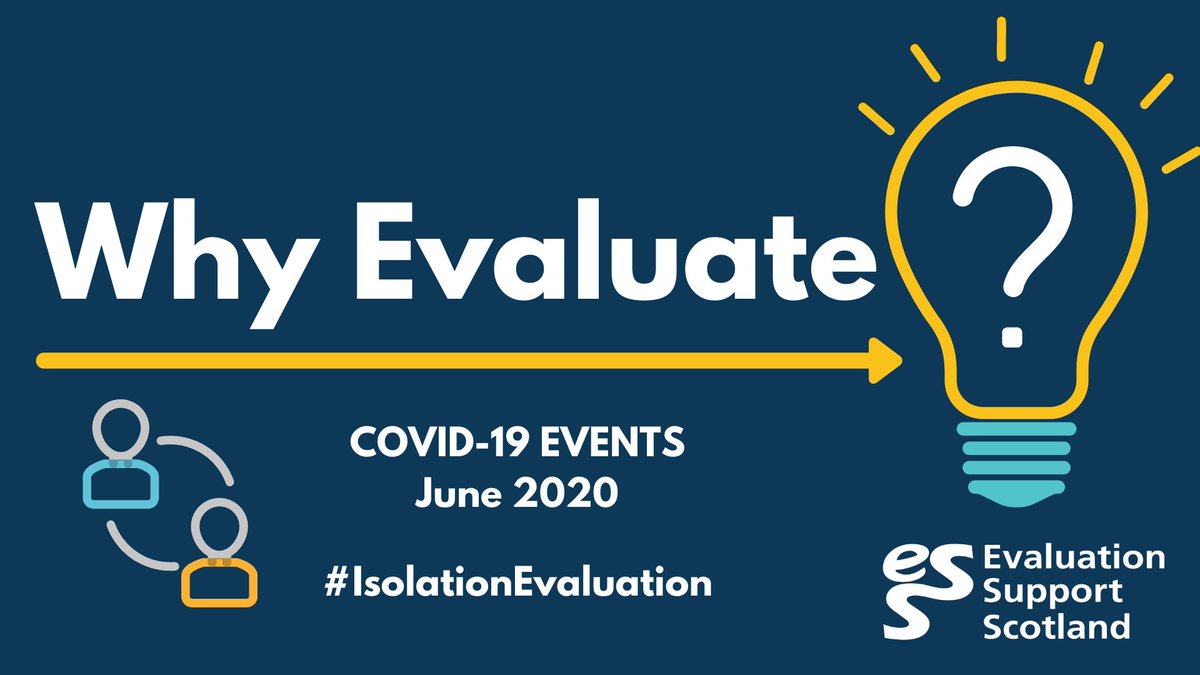 Places still available in our first 'Why Evaluate' web event on June 2. Free to Scotland third sector orgs, pls share to your fundees! There will be 4 events in June - pls book the one event that resonates with you. Sign up here: bit.ly/3gf0kaD #IsolationEvaluation