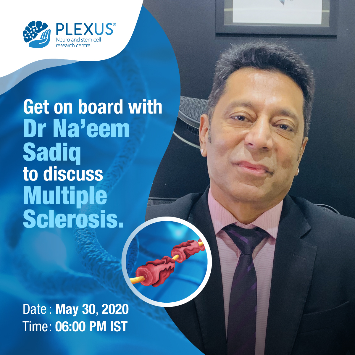 plexusresearch's tweet photo. On the occasion of World Multiple Sceloris Day, Dr Na’eem Sadiq, an award-winning Neurologist is all set to discuss Multiple Sceloris and its implications on one’s life. Join the discussion on May 30, 2020, and learn all about it. 

Save the date! https://t.co/evSAUJiZx2