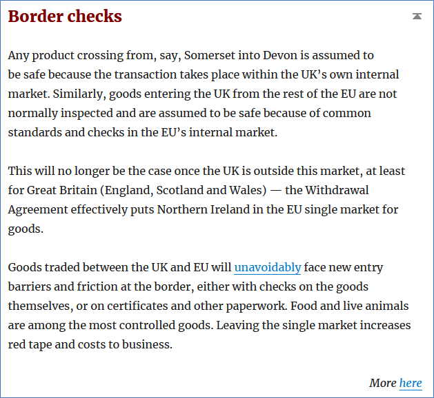 15/20—Border checks. Leaving the single market increases red tape and costs to business. Border requirements include either checks on the goods themselves, or on certificates and other paperwork. Food and live animals are among the most controlled goods.  https://tradebetablog.wordpress.com/2020/05/27/summary-wto-terms-brexit/#border