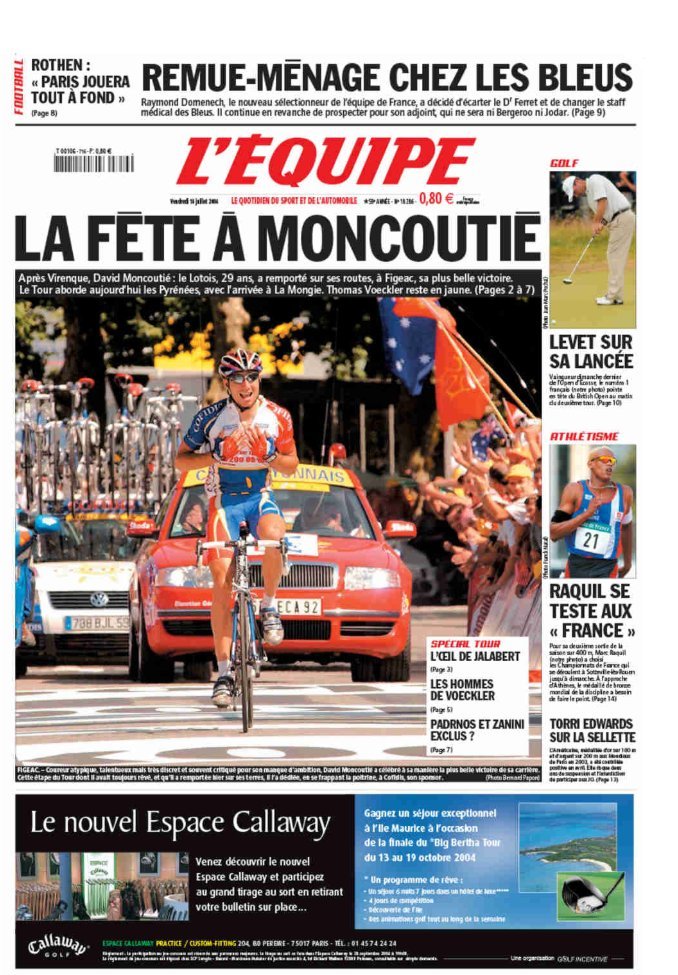 PaulMoutarde's tweet photo. #lequipeVELO | La une de @lequipe du 16 juillet 2004, lendemain de la victoire de @DavidMoncoutie sur la 11ème étape du #TDF2004 !! 𝗟𝗔 𝗙𝗘𝗧𝗘 𝗔 𝗠𝗢𝗡𝗖𝗢𝗨𝗧𝗜𝗘 !! https://t.co/DLo7M3YUym