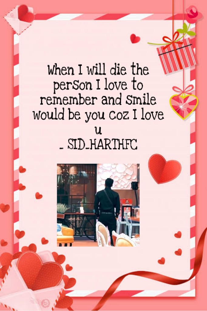 2 lines could speak 1000 emotions.Here is a sweet message from  @SID_HARTHFC These two lines shows how much you mean to her and how much she loves you!! @sidharth_shukla