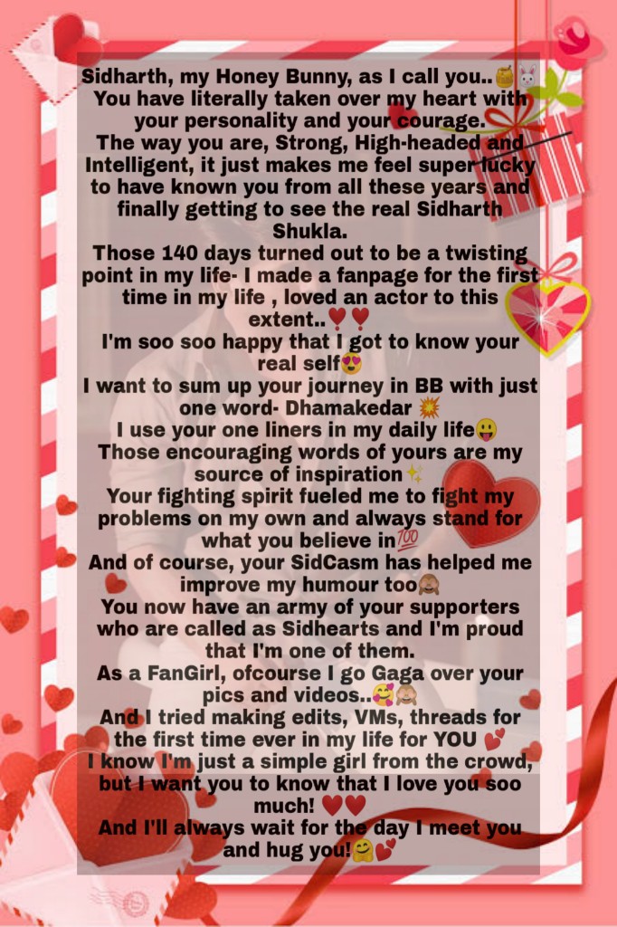 This letter is from me This is my first ever letter.I tried too many times to put my feelings into words but I always get numb, but this time, I finally wrote one! @sidharth_shukla I love you Honey Bunny..