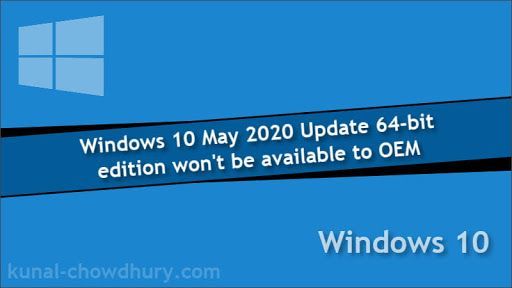 kunaldchowdhury's tweet image. ICYM, Windows 10 May 2020 Update won&apos;t have a 64-bit OEM release kunal-chowdhury.com/2020/05/window…

#Windows #Windows10 #Windows10May2020Update