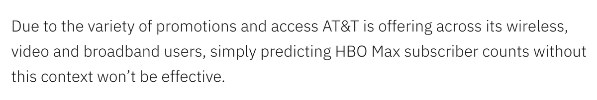 Part Five: Subscriber PredictionsYou'll have to read the article for this one!!But - there is significant context needed, since HBO Max will be available to millions of  $T subs in a variety of ways at launch.