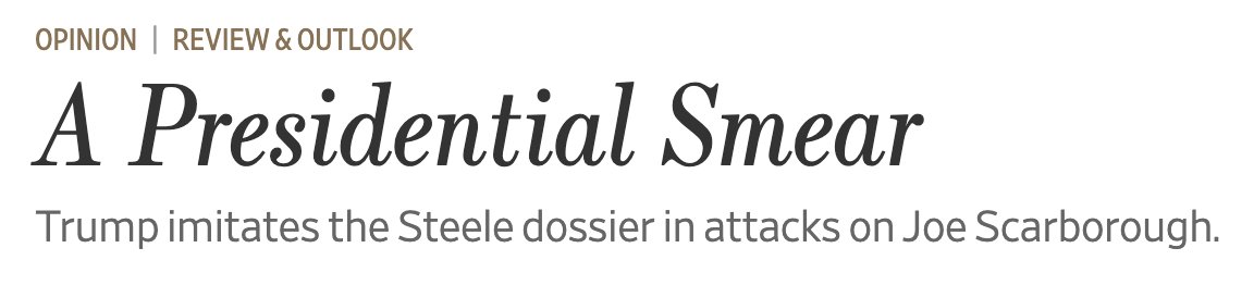 A Presidential Smear: Trump imitates the Steele dossier in attacks on Joe Scarborough.