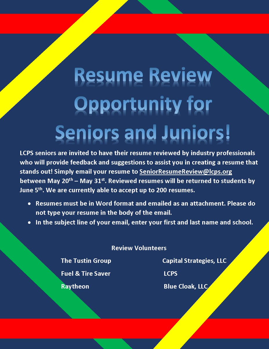 The Resume Review opportunity is now open to all Juniors! Juniors - would you like to have your resume reviewed by industry professionals? Just email your resume to SeniorResumeReview@lcps.org by May 31st! Resumes will be returned to you by June 5th.