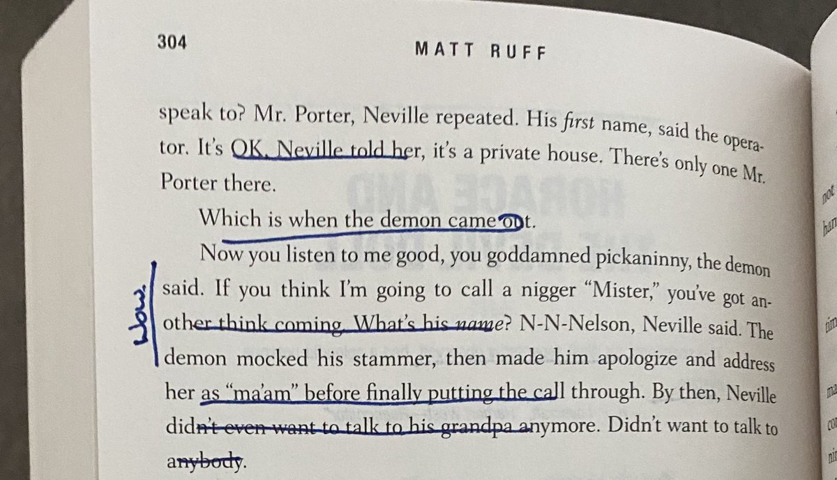 One passage I keep considering. A black man is calling his grandfather and has to speak with an operator. Matt Ruff uses this to show how racism can literally and figuratively possess whoever you encounter. That a black experience is randomly being subjected to an exorcism.