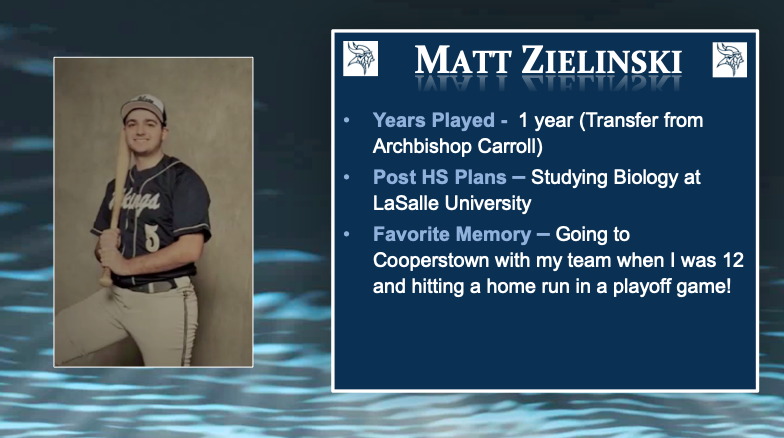 Week 6/#2 - Senior Spring Athlete Spotlights! Each day we honor our Vikings who lost the chance to play out their Senior seasons on the field, track &amp; water. Today we continue with Baseball &amp; Matt Zielinski! Next year Matt will continue his education <a href="/LaSalleUniv/">La Salle University</a> Good luck Matt!