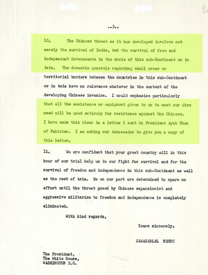 Nehru assured Kennedy that US help wouldn't be used against Pakistan & promised a copy of letter sent to President Ayub Khan of PakistanNehru also pressed that "Chinese threat" was not merely a matter of "survival of India" but of other free & independent govts in Asia as well