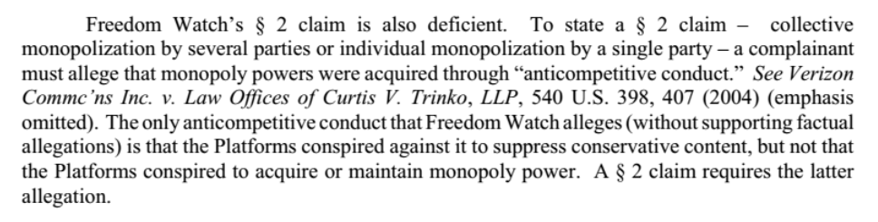 Monopolization also fails b/c FW only alleges (without factual support) that they conspired to suppress conservative content, not that they conspired to create or maintain a monopoly