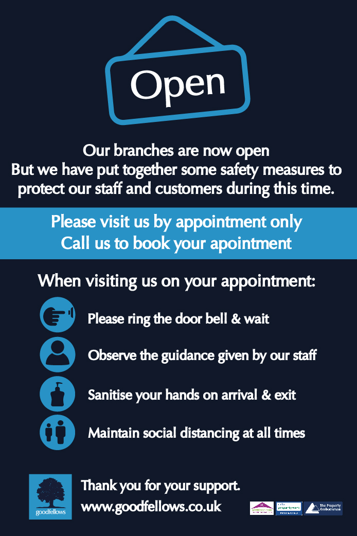 Our branches are now open but we have put together some safety measures to protect our staff and customers during this time.
Please visit us by appointment only
goodfellows.co.uk/branches
Thank you for your support

#OpeningTimes #Covid-19 #AppointmentOnly #EstateAgent #WeAreNowOpen