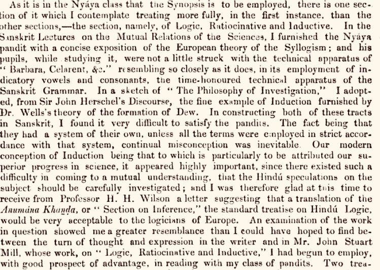Ballantyne also floundered in understanding Nyāya syllogisms. Indian logic is not binary, but far more general, with a critique and pessimism with categorical thinking. He noticed the discrepancies but didn’t follow up (or didn’t admit the limitations of European logic openly).