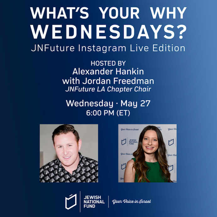 JNFUSA's tweet photo. This week on What's Your Why? Wednesdays: JNFuture Edition, Alexander Hankin sits down with JNFuture LA Chapter President, Jordan Freedman.

Join us this evening at 6pm (ET) on JNFuture's Instagram channel (https://t.co/XTUVFVxcG9).

#PoweredByJNF #LoveGrowsInIsrael #JNFuture https://t.co/XHVEbuMMnY