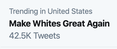 "Make Whites Great Again" is currently trending because of a few mega-viral tweets falsely claiming that a random white supremacist is the same man as the cop that killed the black man in Minnesota.Twitter can fact check Trump, but not this.
