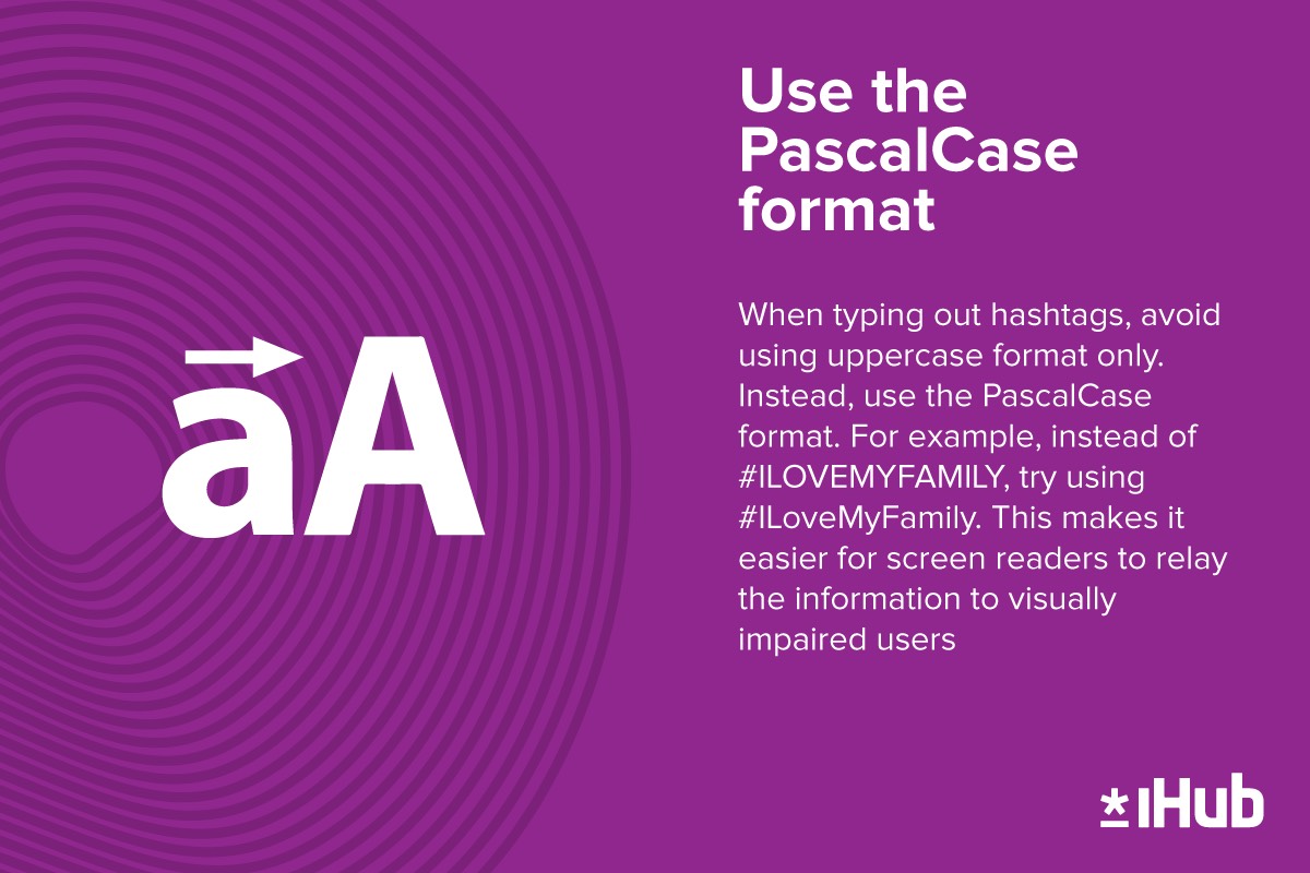iHub's tweet image. Use The PascalCase Format

The #PascalCase format is a calmer way of relaying information while using a hashtag. Using #UPPERCASE format is alarming for #socialmedia users who rely on screen readers.

How did you type out your #CoolHashtag today? #iHub