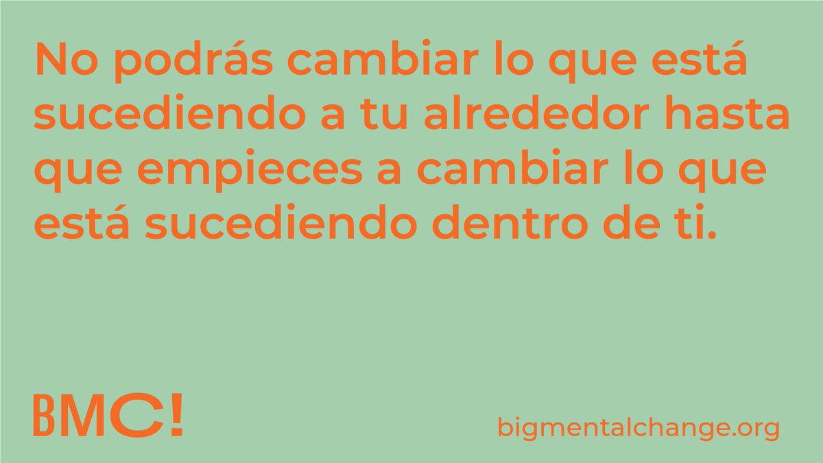 "Para cambiar lo que está sucediendo a tu alrededor tienes que comenzar a cambiar lo que está sucediendo dentro de ti" <a href="/bigmentalchange/">Big Mental Change</a>  bigmentalchange.org
#quotes #BMG