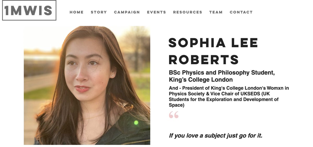 THREAD 9/100Meet Sophia Lee Roberts - a student - who's studying Physics & Philosophy - & also leads her university's Womxn in Physics society & is vice chair of UK students for the exploration & development of space! Wow!Ft & thx  @SophiaLRoberts  http://www.1mwis.com/profiles/sophia-lee-roberts