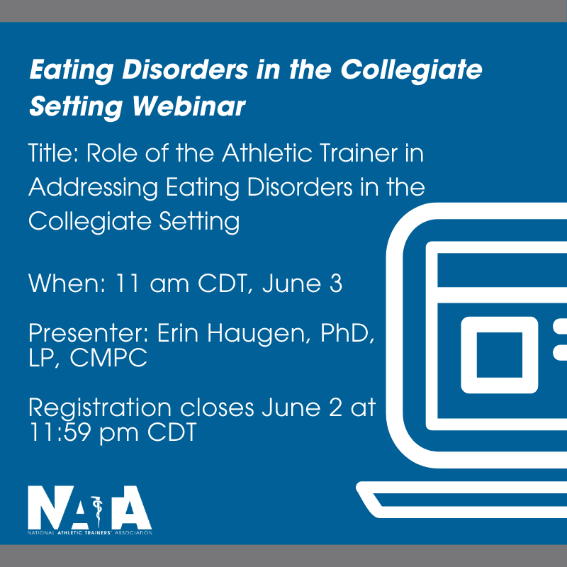 NATA1950's tweet image. Register now for the June 3 webinar, “Role of the Athletic Trainer in Addressing Eating Disorders in the Collegiate Setting” with presenter Erin Haugen PhD, LP, CMPC. nata.org/webinars/role-…