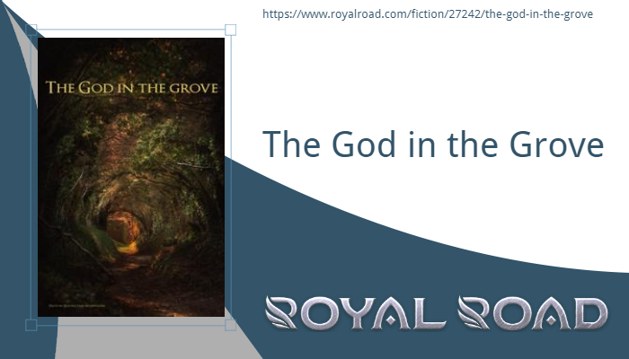 royalroadl's tweet photo. Read The God in the Grove on Royal Road!
https://t.co/E2EqwMgL0m
#Ongoing #Original #Action #Adventure #Fantasy #FemaleLead #HighFantasy #MaleLead #MultipleLeadCharacters #Strategy #StrongLead https://t.co/NoMHg1Fdbs
