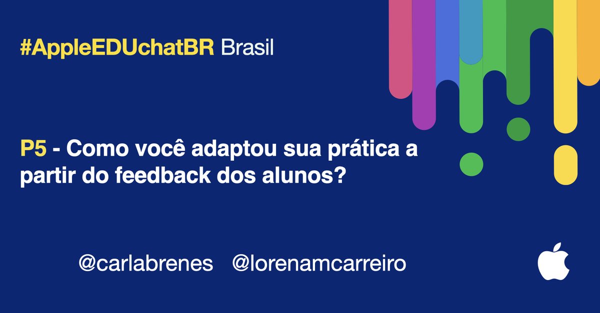 carlabrenes's tweet image. #AppleEDUchatBR 
P5 - Como você adaptou sua prática a partir do feedback dos alunos?