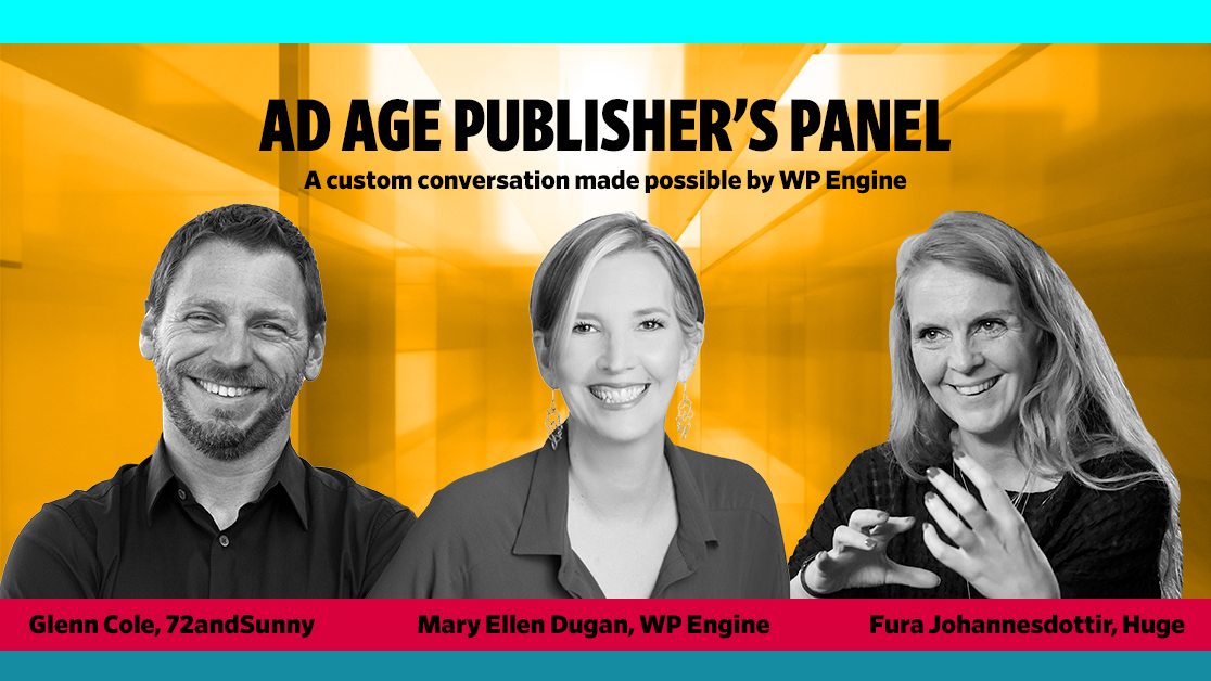 Tomorrow, Ad Age's Josh Golden and a panel of industry experts will discuss what's next for creative technology and how agencies are staying ahead. 

RSVP now: ow.ly/Zu2g50zRpSm

A custom conversation made possible by <a href="/wpengine/">WP Engine</a>
