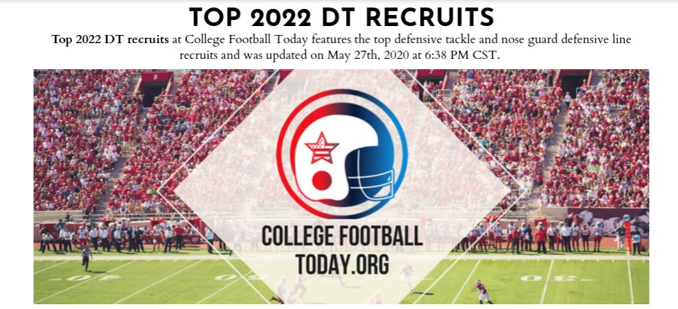 CollegeFBToday's tweet photo. Top 2022 DT recruits at College Football Today features the top defensive tackle and nose guard defensive line recruits and was updated on May 27th, 2020 at 6:38 PM CST. 

https://t.co/cOFum6kAf0

#ClassofElite #CollegeFootball https://t.co/duU3kF6cnB