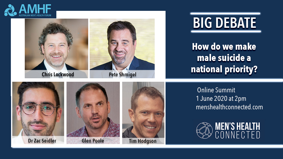 The Big Debate kicks off the #menshealthconnected online summit. 

TOPIC: How do we make male suicide a national priority?

With <a href="/zacseidler/">Dr. Zac Seidler</a> Chris Lockwood @MatesinConstruction <a href="/shmigel/">Pete Shmigel</a> Tim Hodgson <a href="/Gotcha_4_Life/">Gotcha4Life</a> and AMHF CEO, Glen Poole. 

Find out more: bit.ly/2XCBgl7