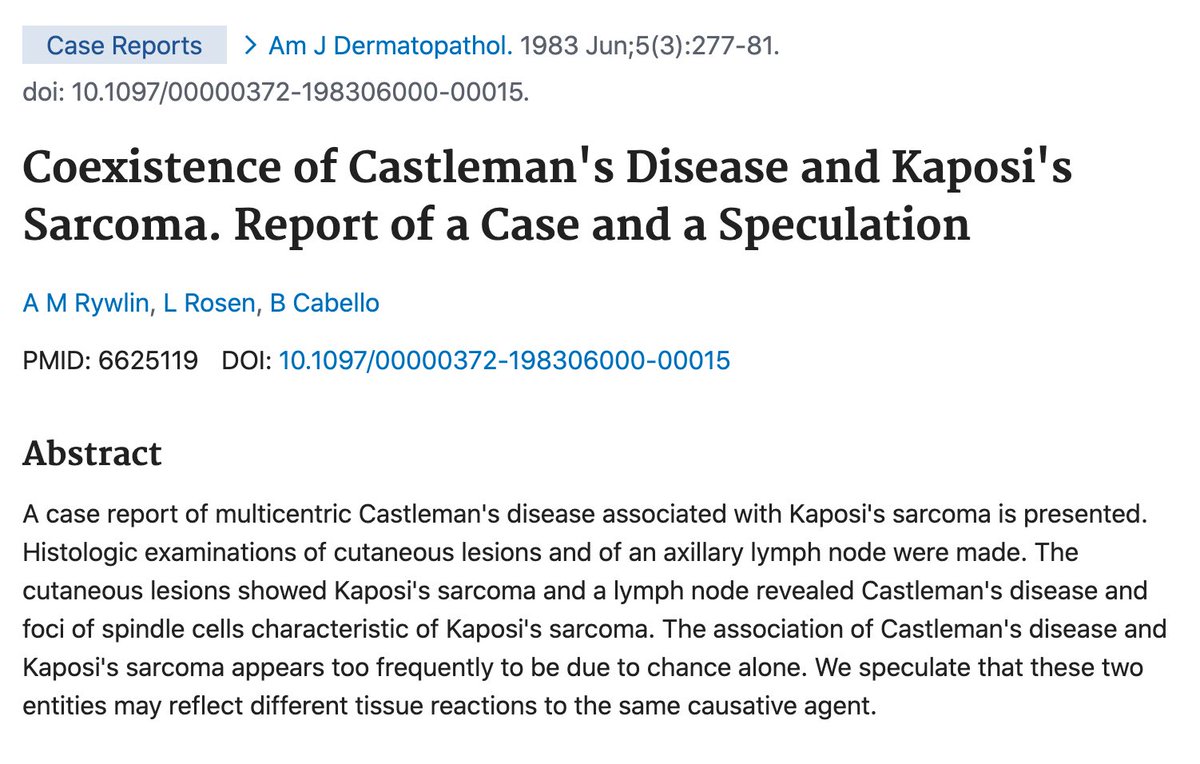 In 1983, multicentric Castleman’s disease (MCD) was described in association with Kaposi’s sarcoma in a case report and “speculation”; something that you will rarely see in journals nowadays because it lacks a “p value” The following year, 2 more cases were described.