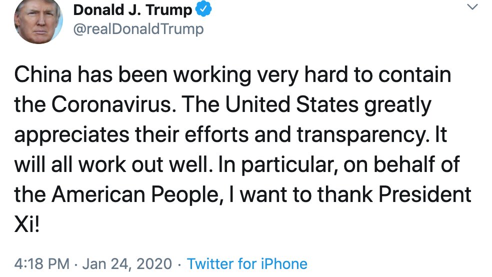 A tweet from President Trump on January 24, 2020 reads: "China has been working very hard to contain the Coronavirus. The United States greatly appreciates their efforts and transparency. It will all work out well. In particular, on behalf of the American People, I want to thank President Xi!"